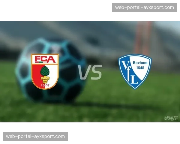 波鸿2-0奥格斯堡,赢下关键六分战占据保级主动 波鸿2-0奥格斯堡,赢下关键六分战占据保级主动